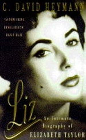 Bild des Verkufers fr Liz: An Intimate Biography of Elizabeth Taylor zum Verkauf von WeBuyBooks