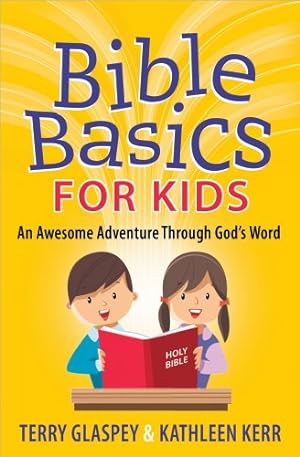 Seller image for Bible Basics for Kids: An Awesome Adventure Through God's Word for sale by WeBuyBooks
