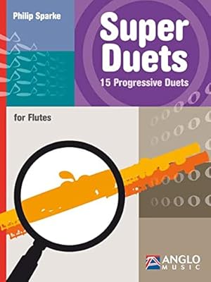 Bild des Verkufers fr Super Duets - 2 Flutes: 15 Progressive Duets for Flutes zum Verkauf von WeBuyBooks