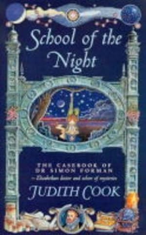 Seller image for School of the Night (The casebook of Dr Simon Forman) for sale by WeBuyBooks