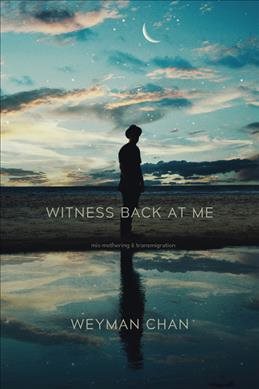Image du vendeur pour Witness Back at Me : Mis-mothering & Transmigration mis en vente par GreatBookPricesUK