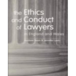 Seller image for The Ethics and Conduct of Lawyers in England and Wales (The Legal Professional and Legal Ethics) for sale by WeBuyBooks