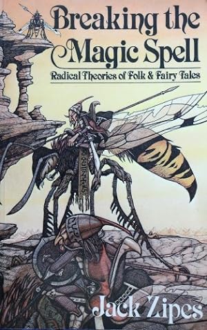 Imagen del vendedor de Breaking the Magic Spell: Radical Theories of Folk and Fairy Tales a la venta por WeBuyBooks