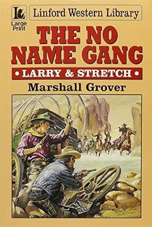 Imagen del vendedor de The No Name Gang (Linford Western Library) a la venta por WeBuyBooks