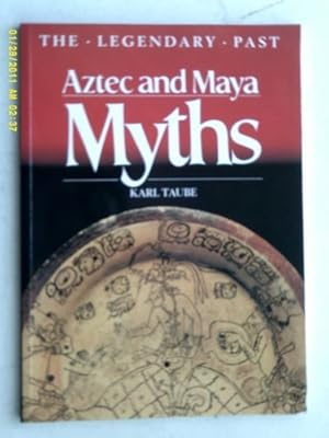 Seller image for Aztec and Maya Myths (The Legendary Past) for sale by WeBuyBooks