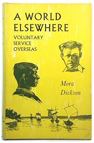 Imagen del vendedor de A world elsewhere: Voluntary Service Overseas a la venta por WeBuyBooks