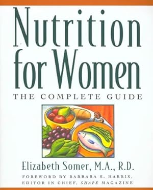 Bild des Verkufers fr Nutrition for Women: The Complete Guide zum Verkauf von WeBuyBooks