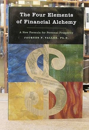 The Four Elements of Financial Alchemy: A New Formula for Personal Prosperity