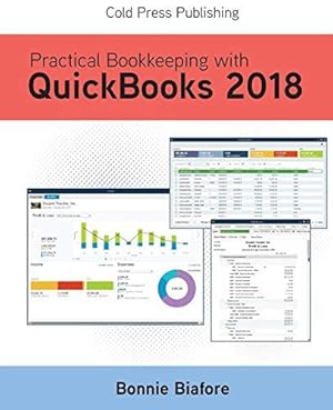 Bild des Verkufers fr Practical Bookkeeping with QuickBooks 2018 zum Verkauf von WeBuyBooks