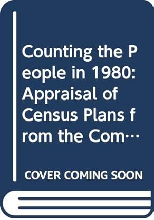 Bild des Verkufers fr Counting the People in 1980: Appraisal of Census Plans from the Committee on National Statistics National Research Council zum Verkauf von WeBuyBooks