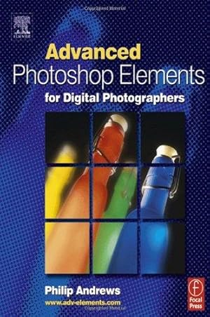Imagen del vendedor de Advanced Photoshop Elements for Digital Photographers a la venta por WeBuyBooks