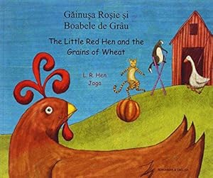 Seller image for The Little Red Hen and the Grains of Wheat in Romanian and English for sale by WeBuyBooks