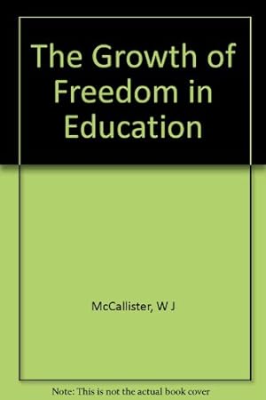 Immagine del venditore per The Growth of Freedom in Education venduto da WeBuyBooks