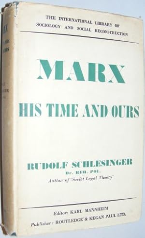 Image du vendeur pour Marx: His time and ours (International library of sociology and social reconstruction) mis en vente par WeBuyBooks