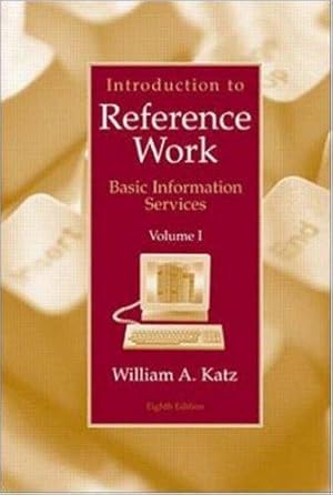Seller image for Introduction to Reference Work, Volume I: 1 (INTRODUCTION TO REFERENCE WORK VOL 1: BASIC INFORMATION SOURCES) for sale by WeBuyBooks