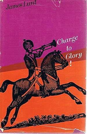 Seller image for Charge to Glory! A Garland of Cavalry Exploits for sale by WeBuyBooks