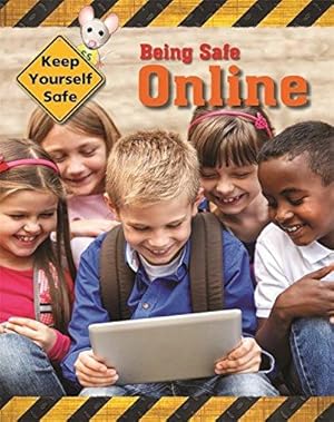 Seller image for Being Safe Online (Keep Yourself Safe) for sale by WeBuyBooks