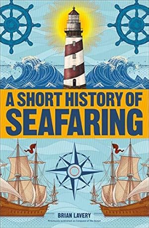 Image du vendeur pour A Short History of Seafaring (DK Short Histories) mis en vente par WeBuyBooks