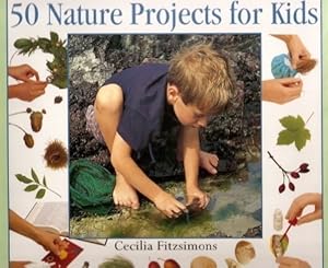 Bild des Verkufers fr 50 Nature Projects for Kids (Step-by-Step) zum Verkauf von WeBuyBooks