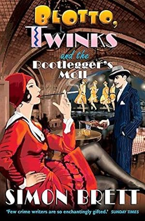 Bild des Verkufers fr Blotto, Twinks and the Bootlegger's Moll (Blotto & Twinks 4) zum Verkauf von WeBuyBooks