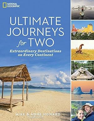 Bild des Verkufers fr Ultimate Journeys for Two: Extraordinary Destinations on Every Continent zum Verkauf von WeBuyBooks