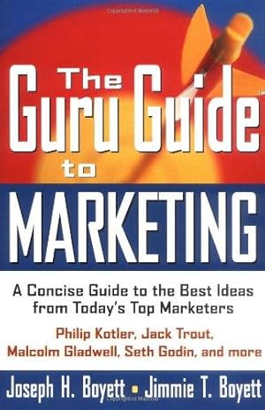 Imagen del vendedor de The Guru Guide to Marketing: A Concise Guide to the Best Ideas from Today's Top Marketers a la venta por WeBuyBooks