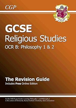 Bild des Verkufers fr GCSE Religious Studies OCR B Philosophy Revision Guide (with online edition) (A*-G course) zum Verkauf von WeBuyBooks