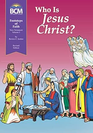 Bild des Verkufers fr Who is Jesus Christ?: Footsteps of Faith, New Testament, Volume 1 Textbook: 001 zum Verkauf von WeBuyBooks