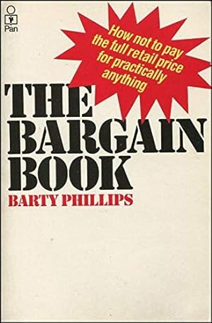 Image du vendeur pour Bargain Book: How Not to Pay the Full Retail Price for Practically Anything mis en vente par WeBuyBooks
