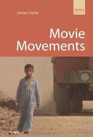 Bild des Verkufers fr Movie Movements: Films That Changed the World of Cinema (Kamera Books) zum Verkauf von WeBuyBooks