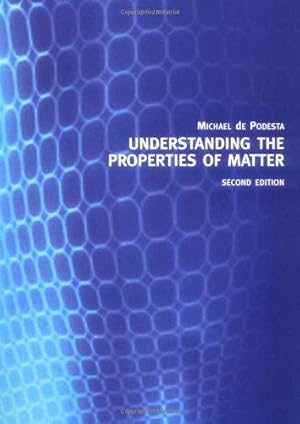 Imagen del vendedor de Understanding the Properties of Matter a la venta por WeBuyBooks