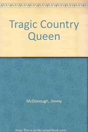 Bild des Verkufers fr Tragic Country Queen zum Verkauf von WeBuyBooks