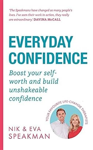 Seller image for Everyday Confidence: Boost your self-worth and build unshakeable confidence for sale by WeBuyBooks