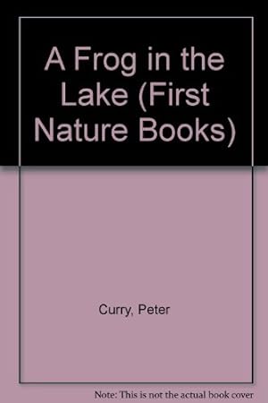 Seller image for A Frog in the Lake (First Nature Books) for sale by WeBuyBooks