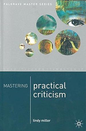 Bild des Verkufers fr Mastering Practical Criticism (Palgrave Master Series) zum Verkauf von WeBuyBooks