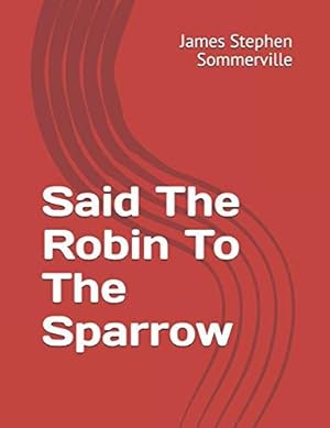 Seller image for Said The Robin To The Sparrow (The Kids From The Home) for sale by WeBuyBooks