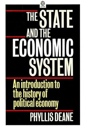 Bild des Verkufers fr The State and the Economic System: Introduction to the History of Political Economy (OPUS) zum Verkauf von WeBuyBooks