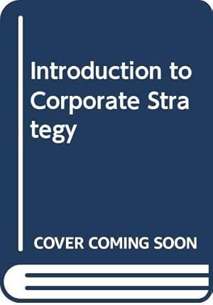 Bild des Verkufers fr Introduction to Corporate Strategy zum Verkauf von WeBuyBooks