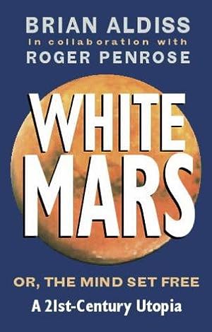 Bild des Verkäufers für White Mars: A 21st Century Utopia zum Verkauf von WeBuyBooks