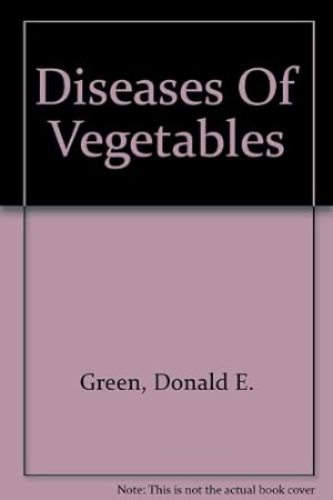 Bild des Verkufers fr Diseases Of Vegetables zum Verkauf von WeBuyBooks