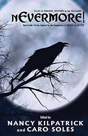 Immagine del venditore per Nevermore!: Tales of Murder, Mystery & the Macabre - Neo-Gothic Fiction Inspired by the Imagination of Edgar Allan Poe venduto da WeBuyBooks