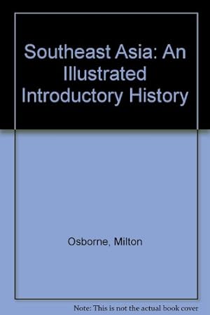 Seller image for Southeast Asia: An Illustrated Introductory History for sale by WeBuyBooks