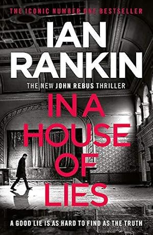 Seller image for In a House of Lies: The Brand New Rebus Thriller the No.1 Bestseller (Inspector Rebus series, 22) for sale by WeBuyBooks