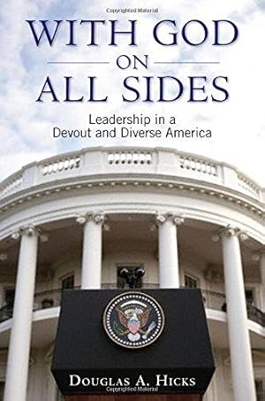 Immagine del venditore per With God on All Sides: Leadership in a Devout and Diverse America venduto da WeBuyBooks