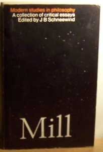 Seller image for MILL. MODERN STUDIES IN PHILOSOPHY. A COLLECTION OF CRITICAL ESSAYS. for sale by WeBuyBooks