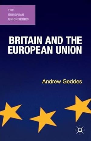 Bild des Verkufers fr Britain and the European Union (The European Union Series) zum Verkauf von WeBuyBooks