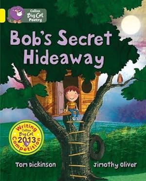 Seller image for Bobs Secret Hideaway: Band 03/Yellow (Collins Big Cat) for sale by WeBuyBooks