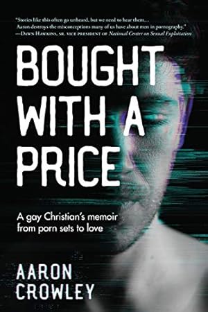 Bild des Verkufers fr Bought with a Price: A Gay Christian's Memoir from Porn Sets to Love zum Verkauf von WeBuyBooks
