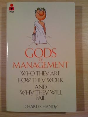 Immagine del venditore per Gods of Management: The Changing Work of Organizations venduto da WeBuyBooks