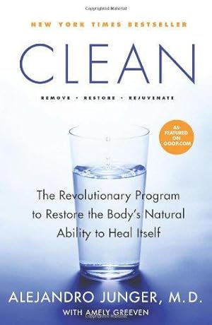 Seller image for Clean: The Revolutionary Program to Restore the Body's Natural Ability to Heal Itself for sale by WeBuyBooks